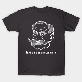 Real life begins at fifty T-Shirt